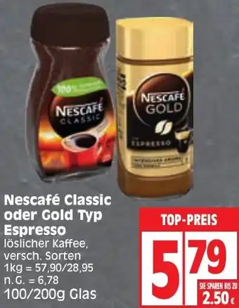 Edeka Nescafé Classic oder Gold Typ Espresso 100/200g Glas Angebot