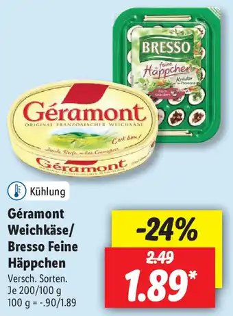 Lidl Géramont Weichkäse oder Bresso Feine Häppchen 200/100g Angebot