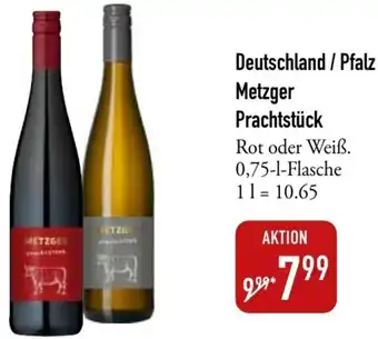 Galeria Markthalle Deutschland / Pfalz Metzger Prachtstück 0,75 L Flasche Angebot