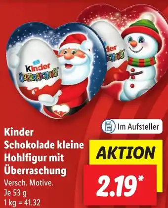 Lidl Kinder Schokolade kleine Hohlfigur mit Überraschung 53 g Angebot