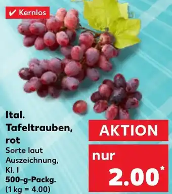 Kaufland Ital. Tafeltrauben, rot 500 g Packg. Angebot