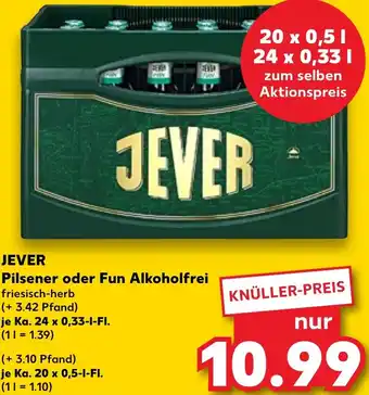 Kaufland JEVER Pilsener oder Fun Alkoholfrei Ka. 24x0,33/20x0,5 L-Fl. Angebot