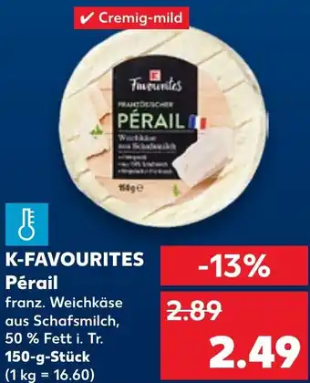 Kaufland K-FAVOURITES Pérail 150 g Angebot