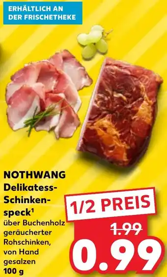 Kaufland NOTHWANG Delikatess-Schinkenspeck 100 g Angebot