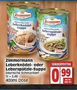 Edeka Zimmermann Leberknödel- Oder Leberspätzle-suppe Angebot