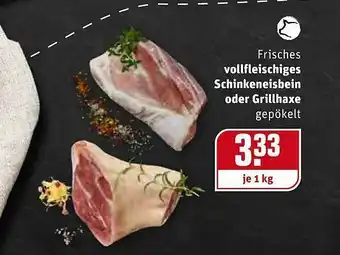 REWE Vollfleischiges Schinkeneisbein Oder Grillhaxe Angebot