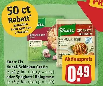 REWE Knorr Fix Nudel-schinken Gratin Oder Spaghetti Bolognese Angebot