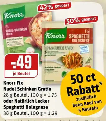 REWE Kaufpark Knorr Fix Nudel Schinken Gratin 28g oder Natürlich Lecker Spaghetti Bolognese 38g Angebot