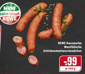 REWE Kaufpark Rewe Hausmarke Westfälische Schinkenmettwurstendchen 100g Angebot