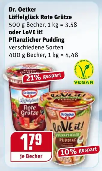 REWE Kaufpark Dr. Oetker Löffelglück Rote Grütze 500g oder Love It! Pflanzlicher Pudding 400g Angebot