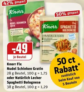 REWE Center Knorr Fix Nudel Schinken Gratin 28g oder Natürlich Lecker Spaghetti Bolognese 38g Angebot