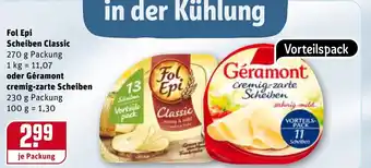 REWE Center Fol Epi Scheiben Classic 270g oder Geramont cremig zarte Scheiben 230g Angebot