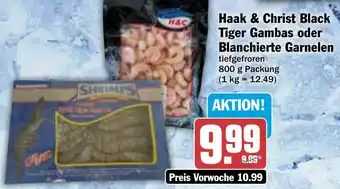 Hit Haak & Christ Black Tiger Gambas oder Blanchierte Garnelen 800 g Packung Angebot