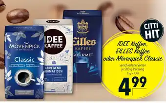 CITTI Markt IDEE Kaffee. EILLES Kaffee oder Mövenpick Classic 500g Angebot