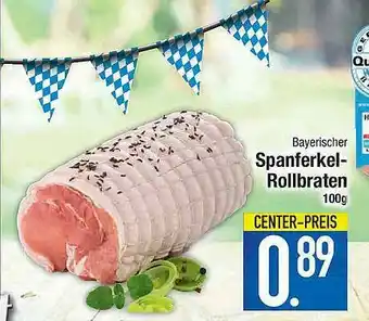 E-Center Bayerischer Spanferkel-rollbraten Angebot