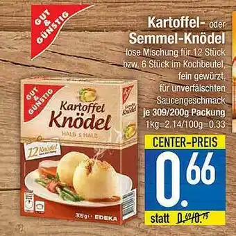 E-Center Gut & Günstig Kartoffel- Oder Semmel-knödel Angebot