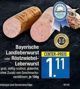 E-Center Bayerische Landleberwurst Oder Röstzwiebel-leberwurst Angebot