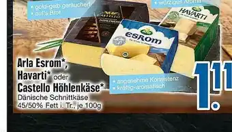 Edeka Arla Esrom Havarti Oder Castello Höhlenkäse Angebot