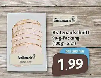 Markant Markt Goldmarie Bratenaufschnitt Angebot