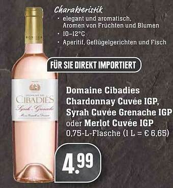 Scheck-in-Center Domaine Cibadies Chardonnay Cuvée Igp Syrah Cuvée Grenache Igp Oder Merlot Cuvée Igp Angebot