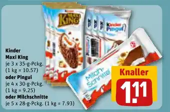 REWE Kinder Maxi King je 3 x 35 g oder Pingui je 4 x 30 g oder Milchschnitte je 5 x 28 g Angebot