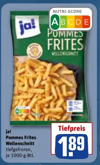 REWE ja! Pommes Frites Wellenschnitt je 1000 g Angebot