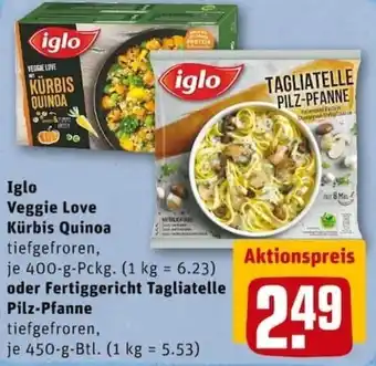 REWE PETZ Iglo Veggie Love Kürbis Quinoa 400g oder Fertiggericht Tagliatelle Pilz Pfanne 450g Btl. Angebot