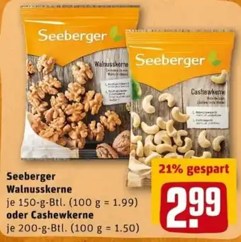 REWE City Seeberger Walnusskerne 150g Beutel oder Cashewkerne 200g Btl. Angebot