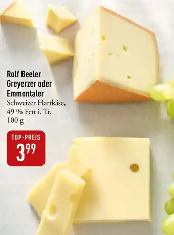 Galeria Markthalle Rolf Beeler Greyerzer oder Emmentaler 100 g Angebot