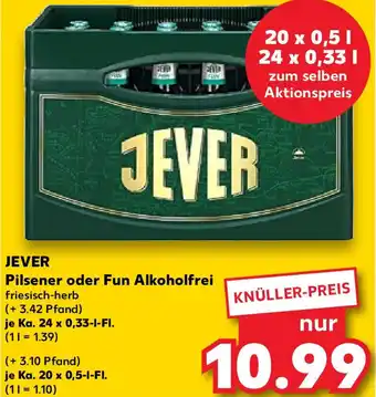 Kaufland JEVER Pilsener oder Fun Alkoholfrei Ka. 24x0,33/20x0,5 L-Fl. Angebot