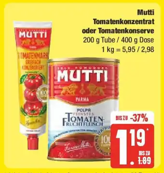 Edeka Mutti Tomatenkonzentrat oder Tomatenkonserve 200 g Tube / 400 g Dose Angebot