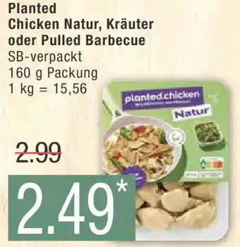 Marktkauf Planted Chicken Natur, Kräuter oder Pulled Barbecue 160 g Packung Angebot