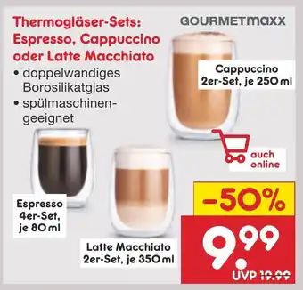 Netto Marken-Discount GOURMETMaxx Thermogläser-Sets: Espresso, Cappuccino oder Latte Macchiato Angebot