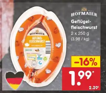 Netto Marken-Discount HOFMAIER Geflügel-fleischwurst 2 X 250 g Angebot