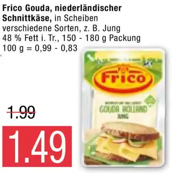 Marktkauf Frico Gouda, niederländischer Schnittkäse 180g Angebot