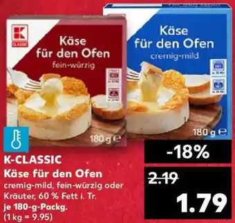 Kaufland K-CLASSIC Käse für den Ofen 180 g Packg. Angebot