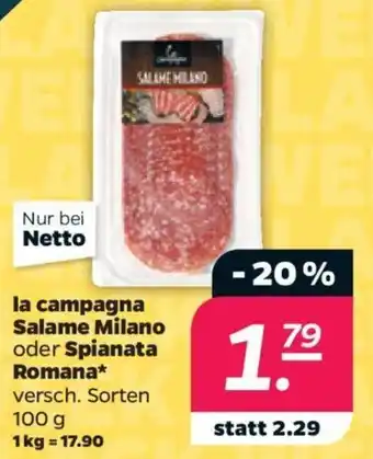 NETTO la campagna Salame Milano oder Spianata Romana versch. Sorten 100 g Angebot