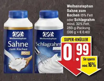 Edeka Neukauf Weihenstephan Sahne zum Kochen oder Schlagrahm 250g Angebot