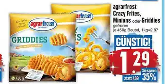 Edeka Agrarfrost Crazy Frites, Minions oder Griddies Angebot