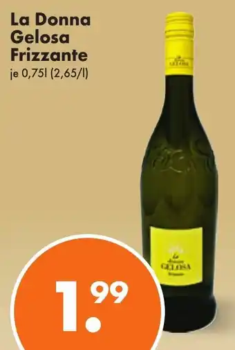 Trink und Spare La Donna Gelosa Frizzante 0,75 L Angebot