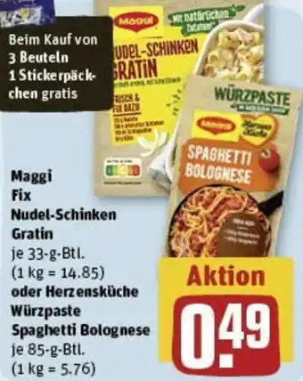 REWE Maggi Fix Nudel-Schinken Gratin 33 g oder Herzensküche Würzpaste Spaghetti Bolognese 85 g Btl. Angebot