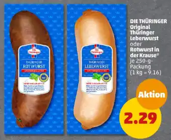 PENNY DIE THÜRINGER Original Thüringer Leberwurst oder Rotwurst in der Krause 250 g Packung Angebot