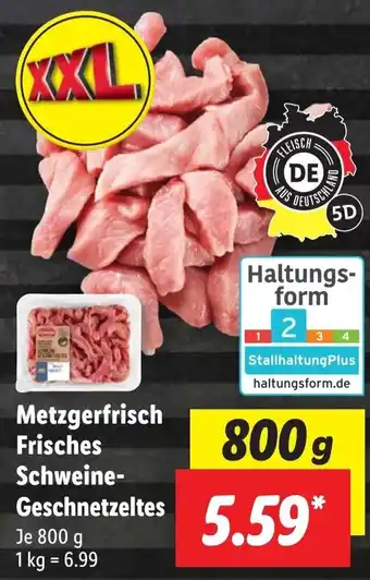 Lidl Metzgerfrisch Frisches Schweine Geschnetzeltes 800 g Angebot