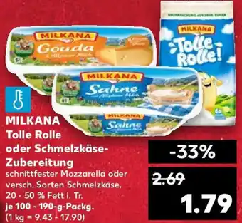 Kaufland MILKANA Tolle Rolle oder Schmelzkäse Zubereitung 100-190 g Packg. Angebot