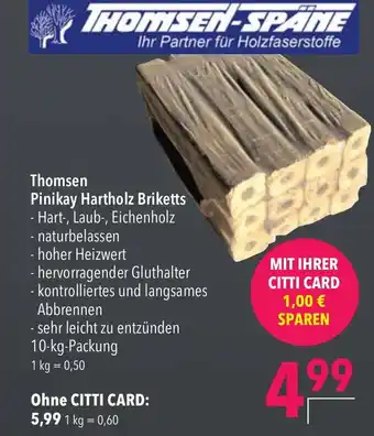 CITTI Markt Thomsen Pinikay Hartholz Briketts 10kg Angebot