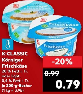 Kaufland K-CLASSIC Körniger Frischkäse 200 g Becher Angebot