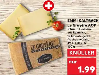 Kaufland EMMI KALTBACH Le Gruyère AOP 100 g Angebot