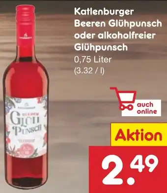 Netto Marken-Discount Katlenburger Beeren Glühpunsch oder alkoholfreier Glühpunsch 0,75 Liter Angebot