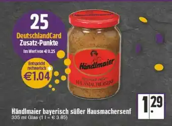 Edeka Händlmaier Bayerisch Süßer Hausmachersenf Angebot