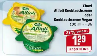 REWE Kaufpark Chovi Allioli Knoblauchcreme Oder Knoblauchcreme Vegan Angebot